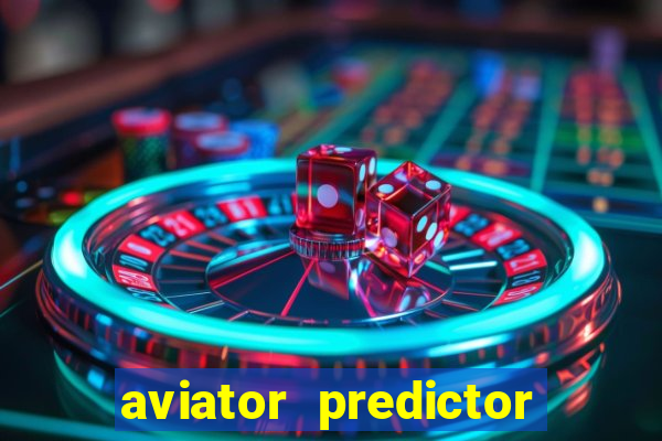 aviator predictor v4.0 apk download